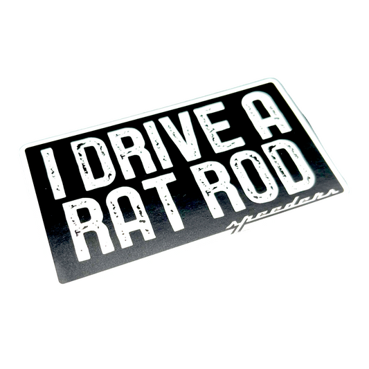 "I Drive A Rat Rod" Automotive Sticker (Black and White)